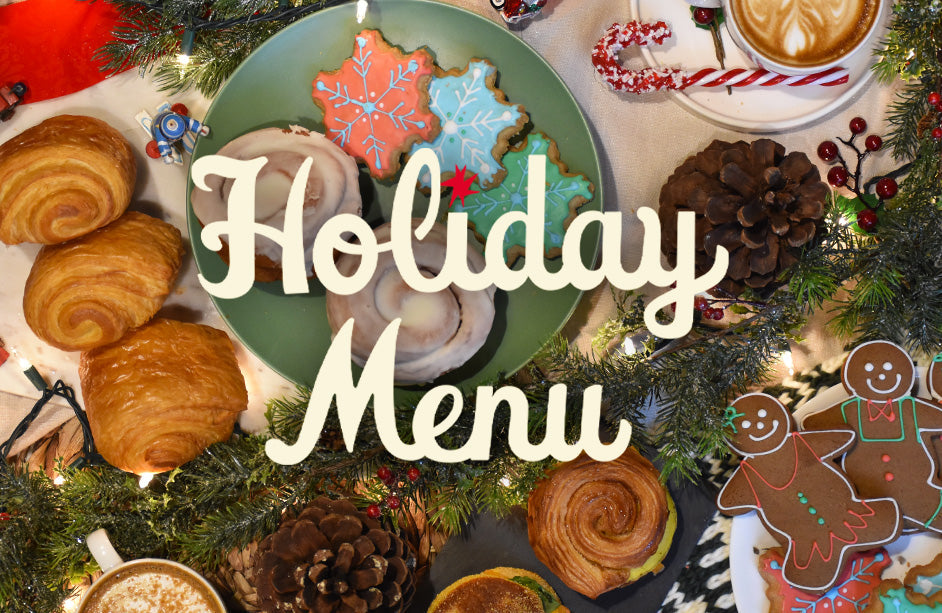 Our NEW Holiday Menu has arrived!